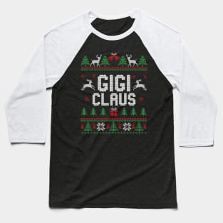 Gigi Claus - Ugly Christmas Sweater Baseball T-Shirt